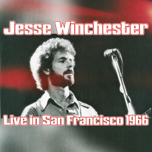 Jesse Winchester Live In San Francisco 1966 cover