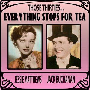 Those Thirties...Everything Stops for Tea cover