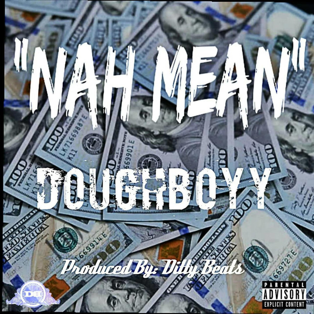 Naw Mean By Dough Boyy On Spotify
