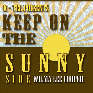 22 Wilma Lee Cooper Hits - Keep On The Sunny Side album