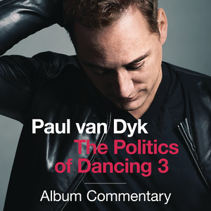 The Politics Of Dancing 3 (Spotify Commentary) album