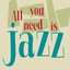 All You Need is Jazz cover