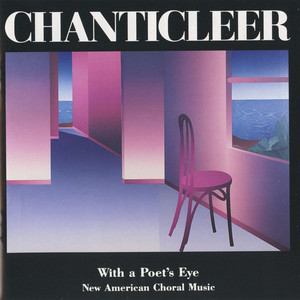 Chanticleer: With a Poet's Eye album