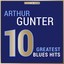 Masterpieces Presents Arthur Gunter: 10 Greatest Blues Hits Albumcover