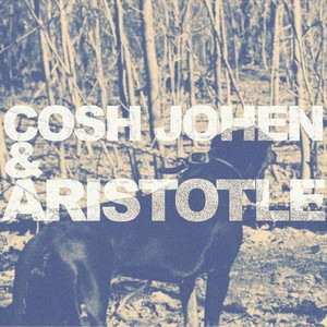 Cosh Johen & Aristotle