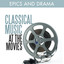 Classical Music at the Movies - Epics and Drama cover