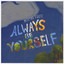 Always Be Yourself Albumcover