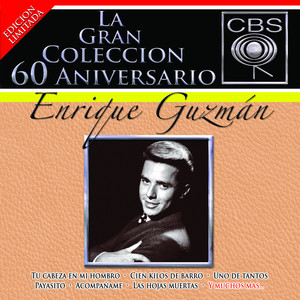 La Gran Coleccion del 60 Aniversario CBS: Enrique Guzman cover