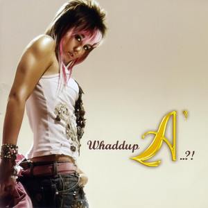 Whaddup A..?! album