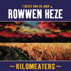 Kilomeaters: 't Beste van 20 joar Rowwen Hèze cover
