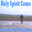 Holy Spirit Come Albumcover