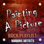 Painting a Picture: Rock Playlist cover