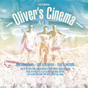 Eric Vloeimans' Oliver's Cinema, Act 2 album