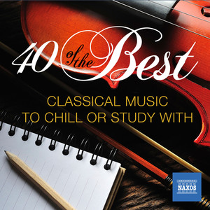 40 of the Best: Classical Music to Study or Chill With album