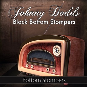 Johnny Dodds Black Bottom Stompers