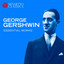George Gershwin - Essential Works cover