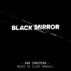 Black Mirror: San Junipero album