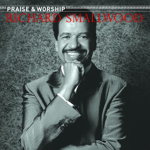 Richard Smallwood With Vision - The Praise & Worship Songs of Richard Smallwood album