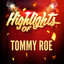 Highlights of Tommy Roe cover