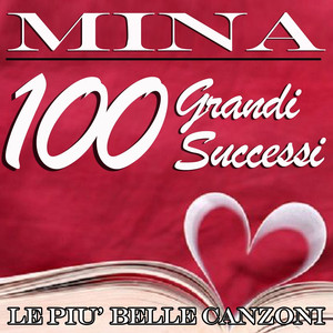 Mina: 100 grandi successi (Le più belle canzoni) album