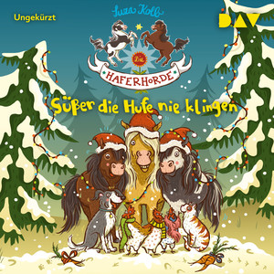 Süßer die Hufe nie klingen - Die Haferhorde, Teil 9 (Ungekürzt)