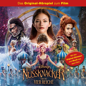 Der Nussknacker und die vier Reiche (Das Original-Hörspiel zum Film)