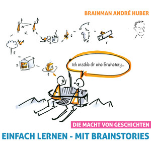 Einfach lernen - Mit Brainstories (Die Macht von Geschichten)