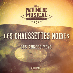 Les années yéyé : Les Chaussettes noires, Vol. 1 album
