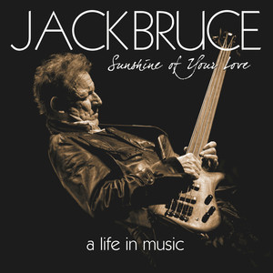 Sunshine Of Your Love - A Life In Music album