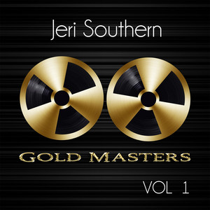 Gold Masters: Jeri Southern, Vol. 1 album