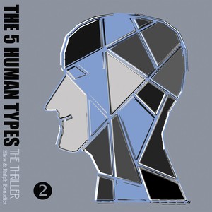 The 5 Human Types Vol.2: The Thriller; Why Some Have Ambition and Others Lack it Albumcover