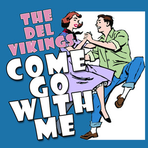 Come Go With Me - Best Of The Del Vikings cover