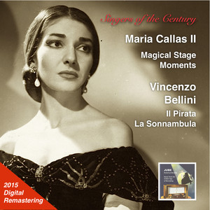 Singers of the Century: Maria Callas, Vol. 2 – Magical Stage Moments, 2015 Digital Remaster (Live) album