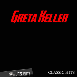Classic Hits By Greta Keller cover