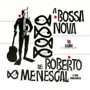 A Bossa Nova De Roberto Menescal E Seu Conjunto album