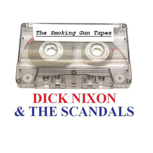 Dick Nixon & The Scandals