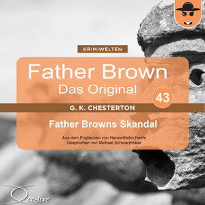 Father Brown 43 - Father Browns Skandal (Das Original) Audiobook