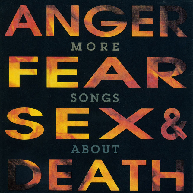 More Songs About Anger, Fear, Sex & Death cover