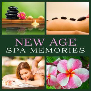 New Age Spa Memories – Time to Relax, Soft Spa Sounds, Sensual Massage Music, Full Relaxation album