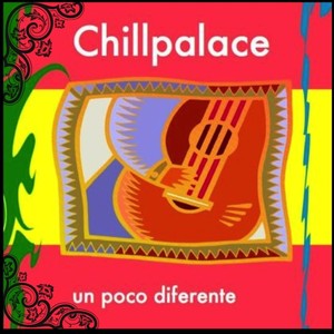 Chillpalace-Un Poco Diferente Albumcover