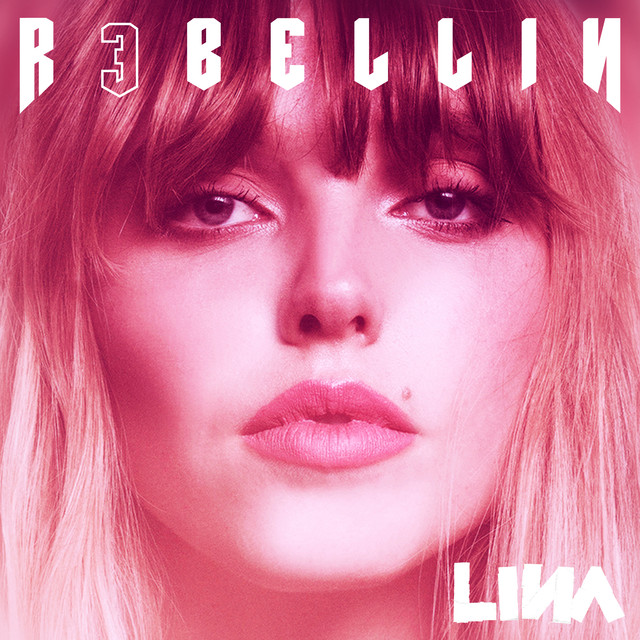 Musik Album: 'R3BELLIN' von  Lina