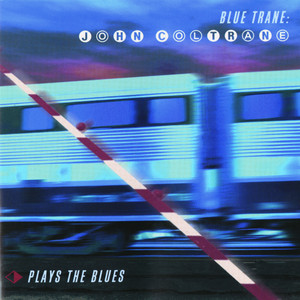 Blue Trane: John Coltrane Plays the Blues album