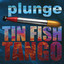Tin Fish Tango Albumcover