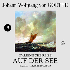 Italienische Reise: Auf der See (9)