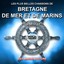 Les plus belles chansons de Bretagne, de mer et de marins - The Best Of Albumcover
