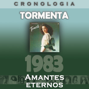 Tormenta Cronología - Amantes Eternos (1983) Albumcover