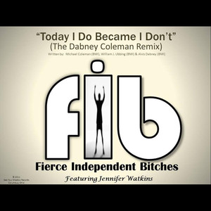 Fierce Independent Bitches