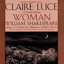 Claire Luce - A Concert Reading: Woman - Wm. Shakespeare Albumcover