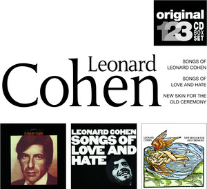 Songs of L. Cohen / Songs of love and hate / New skin for the old ceremony album