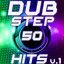 50 Dubstep Hits Vol. 1 (Best of Top Electronic Dance Music, Reggae, Dub, Hard Dance, Grime, Glitch, Electro Bro Step, Rave Anthems) Albumcover